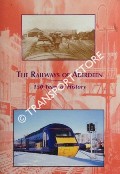 The Railways of Aberdeen - 150 Years of History by JONES, Keith G.